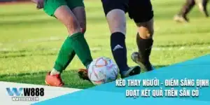 kèo thay người